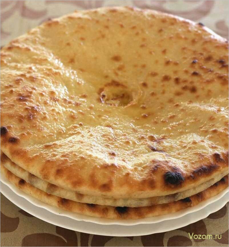Вкусные и ароматные осетинские пироги — лучшие рецепты и секреты приготовления